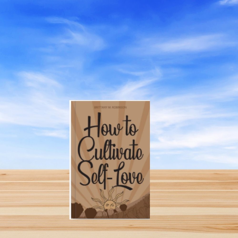 How to Cultivate Self- Love